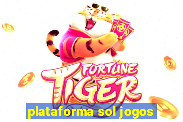 plataforma sol jogos